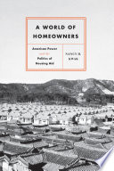 A world of homeowners : American power and the politics of housing aid /