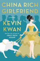 China rich girlfriend : a novel /