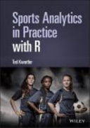 Sports analytics in practice with R /