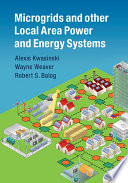 Microgrids and other local area power and energy systems /