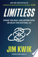 Limitless : upgrade your brain, learn anything faster, and unlock your exceptional life /