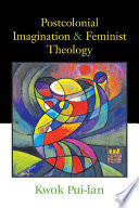 Postcolonial imagination and feminist theology /