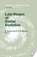 Late Stages of Stellar Evolution : Proceedings of the Workshop Held in Calgary, Canada, from 2-5 June, 1986 /