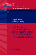 Perturbation compensator based robust tracking control and state estimation of mechanical systems /