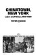 Chinatown, New York : labor and politics, 1930-1950 /