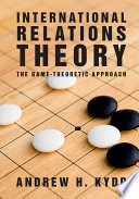 International relations theory : the game theoretic approach /