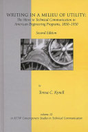 Writing in a milieu of utility : the move to technical communication in American engineering programs, 1850-1950 /