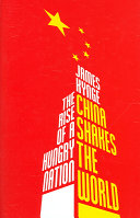 China shakes the world : the rise of a hungry nation /