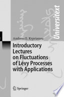 Introductory lectures on fluctuations of Levy processes with applications /
