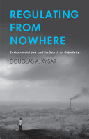 Regulating from nowhere : environmental law and the search for objectivity /