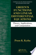 Green's functions and linear differential equations : theory, applications, and computation /