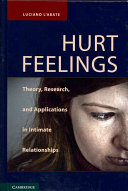 Hurt feelings : theory, research, and applications in intimate relationships /