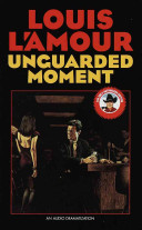 Unguarded moment /