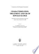 Characterization, Treatment and Use of Sewage Sludge : Proceedings of the Second European Symposium held in Vienna, October 21-23, 1980 /