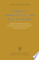 Copper in Animal Wastes and Sewage Sludge : Proceedings of the EEC Workshop organised by the Institut National de la Recherche Agronomique (INRA), Station d'Agronomie, Bordeaux, France, and held at Bordeaux, October 8-10, 1980 /