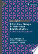 Intercultural Dialogue in the European Education Policies : A Conceptual Approach /