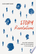 Story revolutions : collective narratives from the Enlightenment to the digital age /