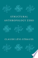 Structural anthropology zero /