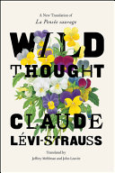 Wild thought : a new translation of "La pensée sauvage" /