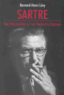 Sartre : the philosopher of the twentieth century /
