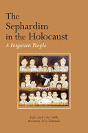 The Sephardim in the Holocaust : a forgotten people /