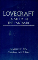 Lovecraft, a study in the fantastic /