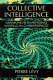 Collective intelligence : mankind's emerging world in cyberspace /
