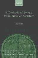 A derivational syntax for information structure /