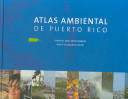 Atlas ambiental de Puerto Rico /