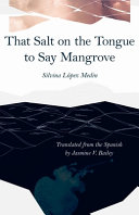 That salt on the tongue to say mangrove /