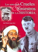 Los seres más crueles y siniestros de la historia /