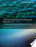 The Innovation for Development Report 2009-2010 : Strengthening Innovation for the Prosperity of Nations /