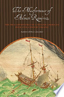 The misfortunes of Alonso Ramírez : the true adventures of a Spanish American with seventeenth-century pirates /