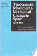 The Krausist movement and ideological change in Spain, 1854-1874 /