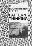 R. Buckminster Fuller : pattern-thinking /