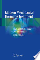 Modern Menopausal Hormone Treatment : Facts and Myths About Sex Hormones /