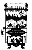 The secrets of the chess machine /