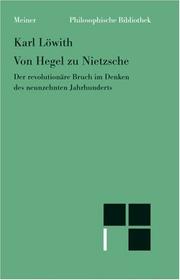 Von Hegel zu Nietzsche : der revolutionäre Bruch im Denken des neunzehnten Jahrhunderts /
