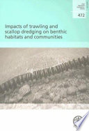 Impacts of trawling and scallop dredging on benthic habitats and communities /