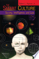 The Smart Culture : Society, Intelligence, and Law.