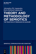 THEORY AND METHODOLOGY OF SEMIOTICS : the tadition of ferdinand de saussure.