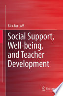 Social Support, Well-being, and Teacher Development /