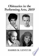 OBITUARIES IN THE PERFORMING ARTS, 2019.