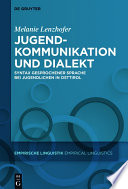 JUGENDKOMMUNIKATION UND DIALEKT : syntax gesprochener sprache bei jugendlichen in osttirol.