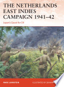 NETHERLANDS EAST INDIES CAMPAIGN 194142 japan's quest for oil.