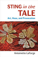 Sting in the tale : art, hoax, and provocation /