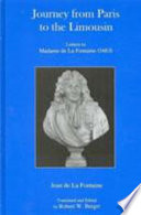 Journey from Paris to the Limousin : letters to Madame de La Fontaine (1663) /
