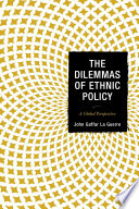 The dilemmas of ethnic policy : a global perspective /