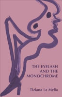 The eyelash and the monochrome /