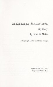 Raging bull ; my story /